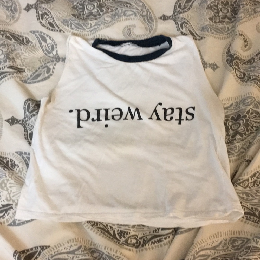 Stay weird crop top